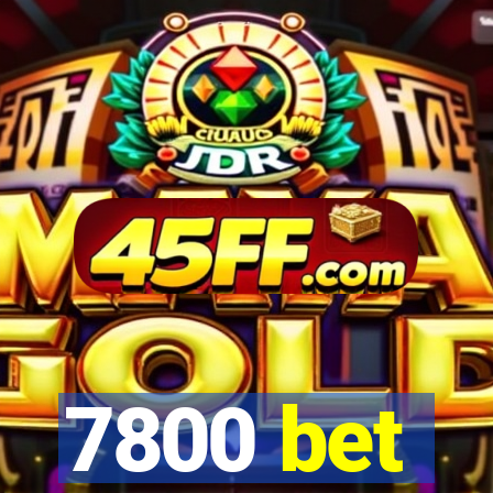 7800 bet
